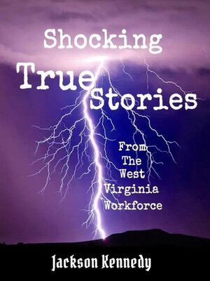 cover image of Shocking True Stories From the West Virginia Workforce